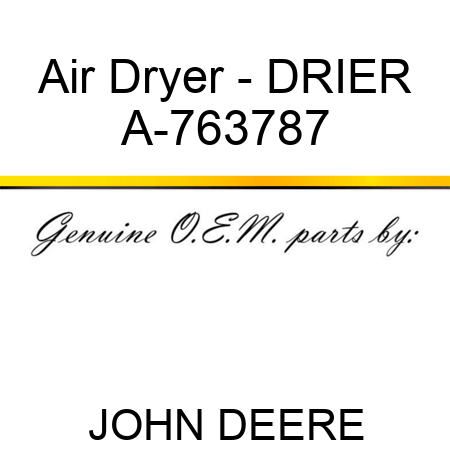 Air Dryer - DRIER A-763787