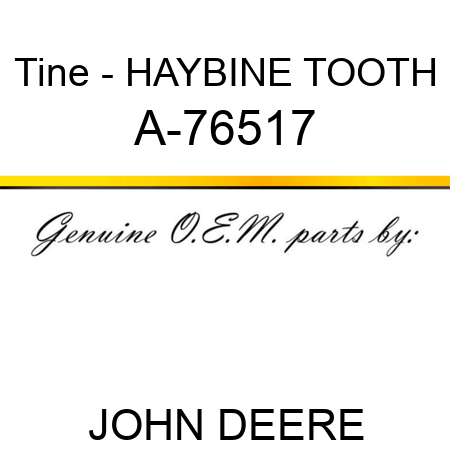 Tine - HAYBINE TOOTH A-76517