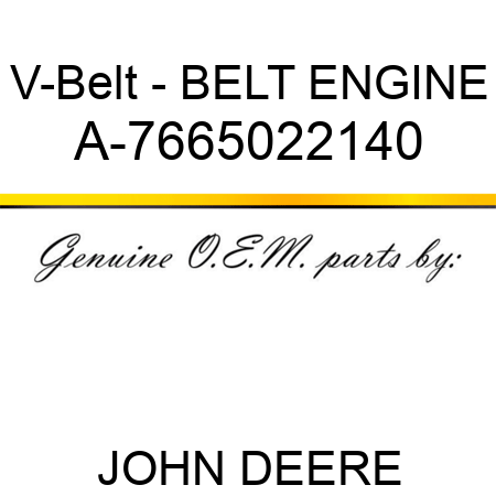 V-Belt - BELT, ENGINE A-7665022140