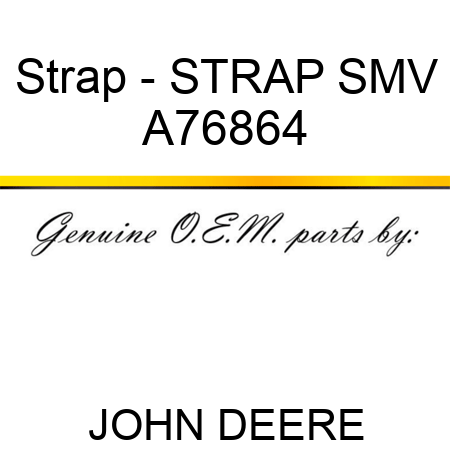 Strap - STRAP, SMV A76864