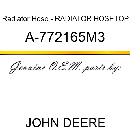 Radiator Hose - RADIATOR HOSE,TOP A-772165M3