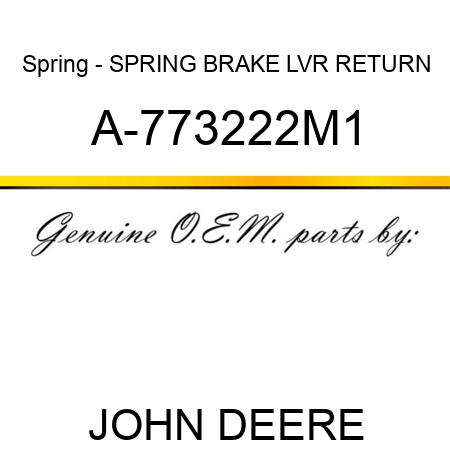 Spring - SPRING, BRAKE LVR RETURN A-773222M1