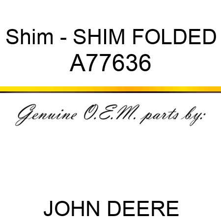 Shim - SHIM, FOLDED A77636