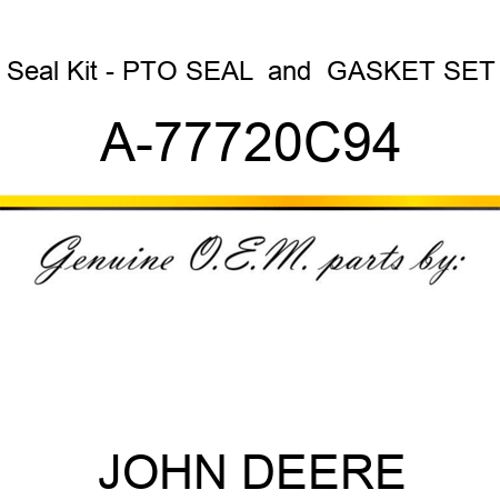 Seal Kit - PTO SEAL & GASKET SET A-77720C94