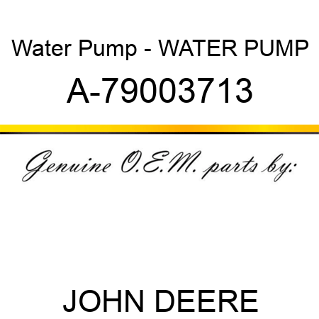 Water Pump - WATER PUMP A-79003713