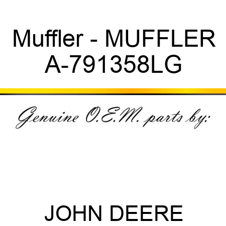 Muffler - MUFFLER A-791358LG