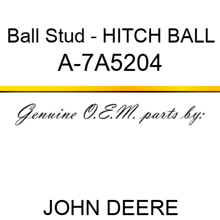 Ball Stud - HITCH BALL A-7A5204