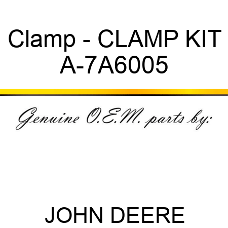 Clamp - CLAMP KIT A-7A6005