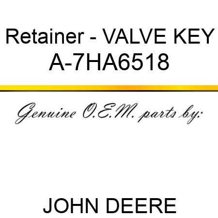 Retainer - VALVE KEY A-7HA6518
