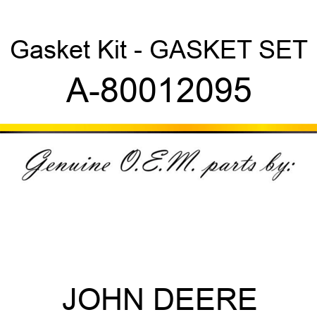 Gasket Kit - GASKET SET A-80012095