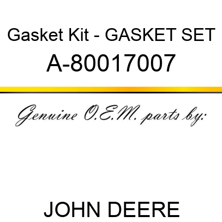 Gasket Kit - GASKET SET A-80017007