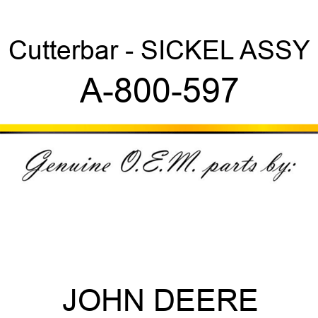 Cutterbar - SICKEL ASSY A-800-597