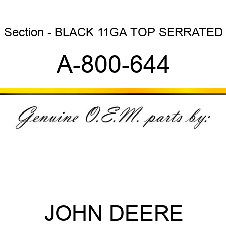 Section - BLACK 11GA TOP SERRATED A-800-644