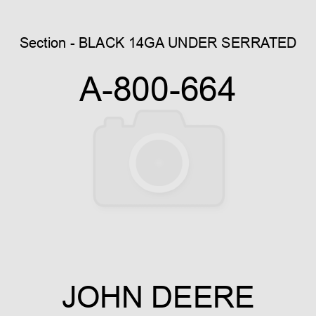 Section - BLACK 14GA UNDER SERRATED A-800-664