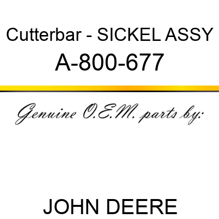Cutterbar - SICKEL ASSY A-800-677