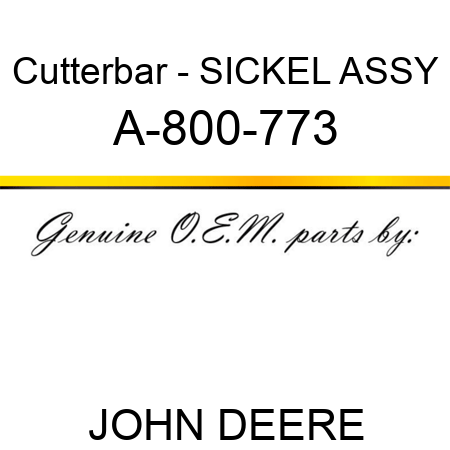 Cutterbar - SICKEL ASSY A-800-773