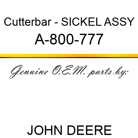 Cutterbar - SICKEL ASSY A-800-777