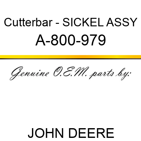 Cutterbar - SICKEL ASSY A-800-979