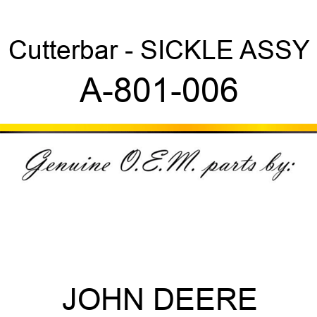 Cutterbar - SICKLE ASSY A-801-006