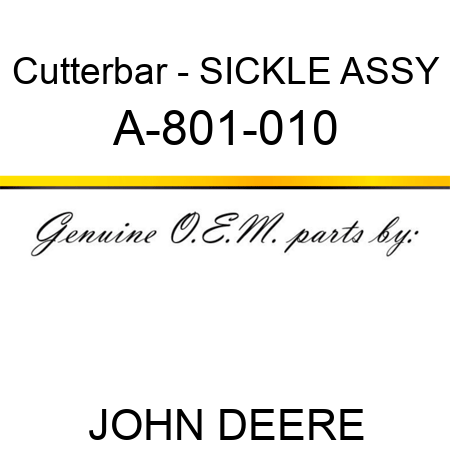 Cutterbar - SICKLE ASSY A-801-010