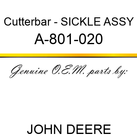 Cutterbar - SICKLE ASSY A-801-020