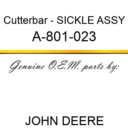 Cutterbar - SICKLE ASSY A-801-023