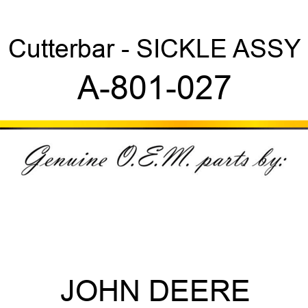 Cutterbar - SICKLE ASSY A-801-027