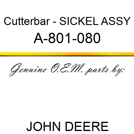 Cutterbar - SICKEL ASSY A-801-080