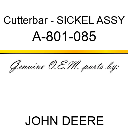 Cutterbar - SICKEL ASSY A-801-085