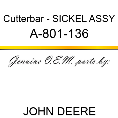 Cutterbar - SICKEL ASSY A-801-136