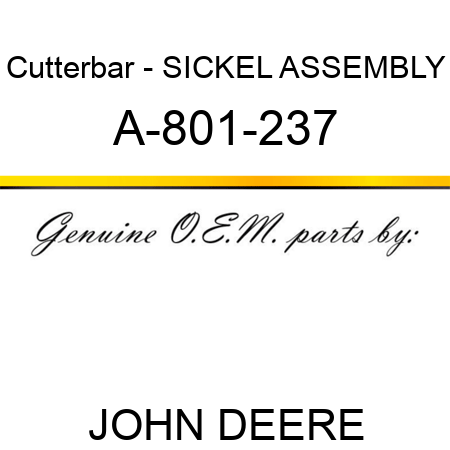 Cutterbar - SICKEL ASSEMBLY A-801-237