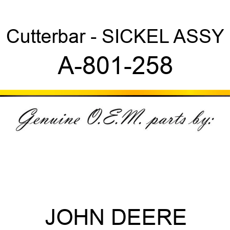 Cutterbar - SICKEL ASSY A-801-258