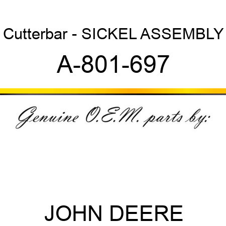 Cutterbar - SICKEL ASSEMBLY A-801-697