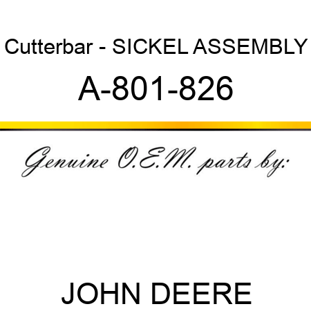 Cutterbar - SICKEL ASSEMBLY A-801-826
