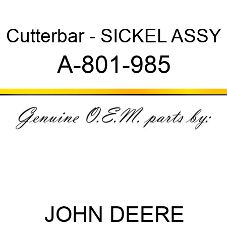Cutterbar - SICKEL ASSY A-801-985