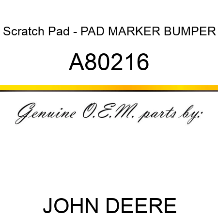 Scratch Pad - PAD, MARKER BUMPER A80216