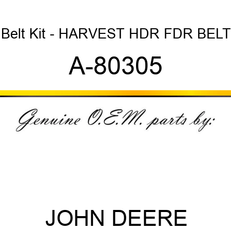 Belt Kit - HARVEST HDR FDR BELT A-80305