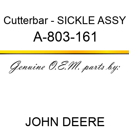 Cutterbar - SICKLE ASSY A-803-161