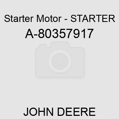 Starter Motor - STARTER A-80357917