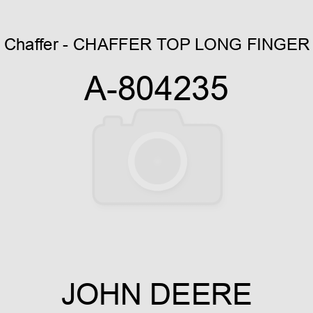 Chaffer - CHAFFER, TOP LONG FINGER A-804235