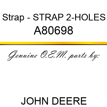 Strap - STRAP, 2-HOLES A80698