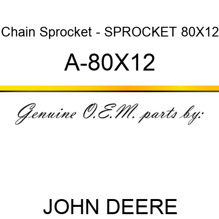 Chain Sprocket - SPROCKET 80X12 A-80X12