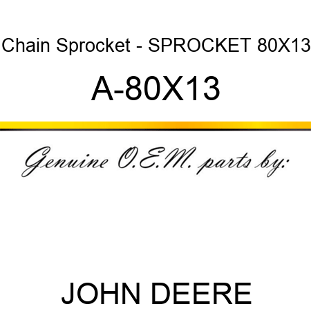 Chain Sprocket - SPROCKET 80X13 A-80X13