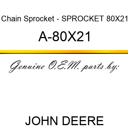 Chain Sprocket - SPROCKET 80X21 A-80X21