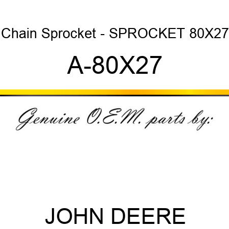 Chain Sprocket - SPROCKET 80X27 A-80X27