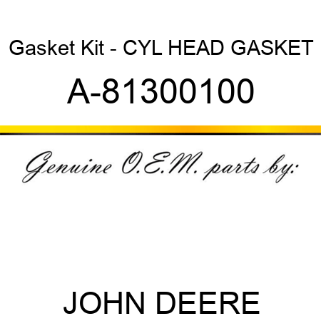 Gasket Kit - CYL HEAD GASKET A-81300100