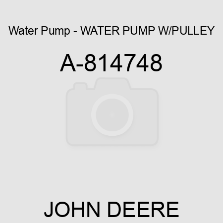 Water Pump - WATER PUMP W/PULLEY A-814748