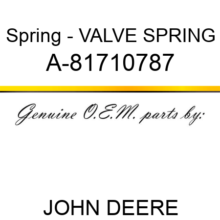 Spring - VALVE SPRING A-81710787