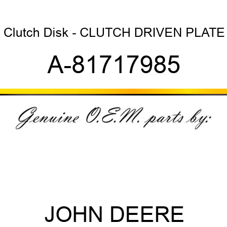 Clutch Disk - CLUTCH DRIVEN PLATE A-81717985