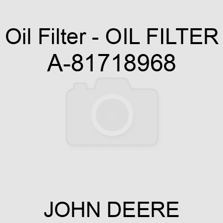 Oil Filter - OIL FILTER A-81718968